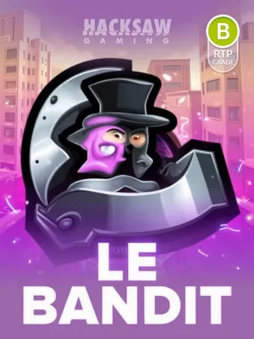 LE BANDIT LE BANDIT